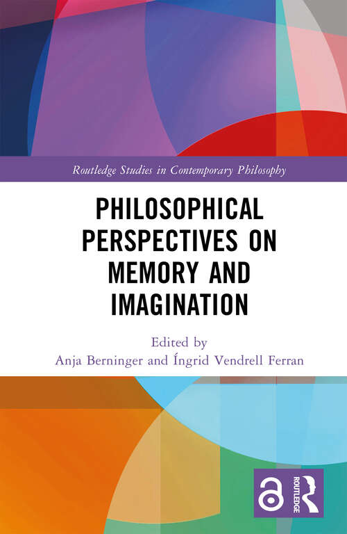 Book cover of Philosophical Perspectives on Memory and Imagination (Routledge Studies in Contemporary Philosophy)