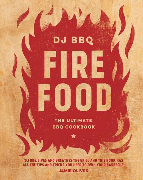 Book cover of Fire Food: The Ultimate BBQ Cookbook
