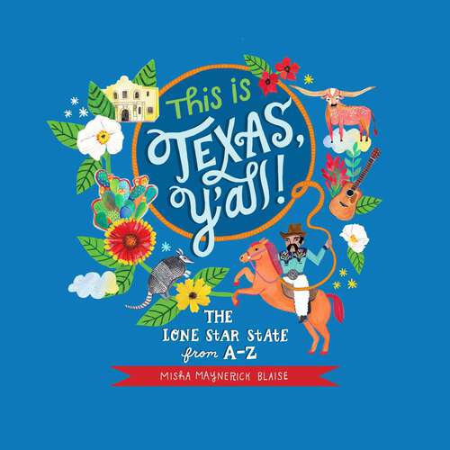 Book cover of This is Texas, Y'All!: The Lone Star State from A to Z