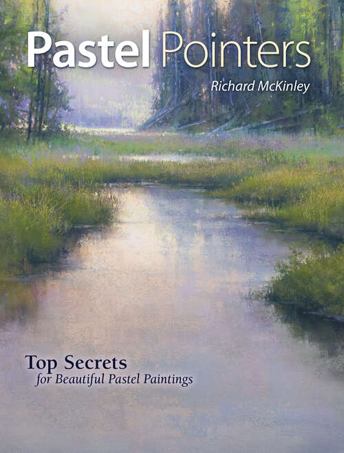 Pastel Pointers: Top 100 Secrets for Beautiful Paintings