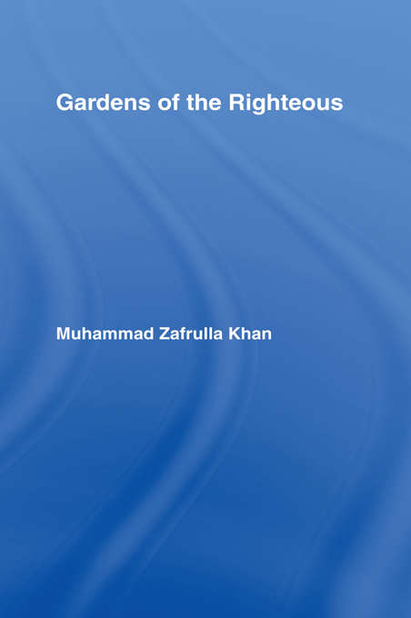 Gardens of the Righteous: Riyadh As Salihin Of Imam Nawawi