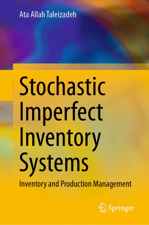 Book cover of Stochastic Imperfect Inventory Systems: Inventory and Production Management
