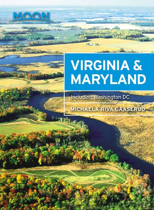 Book cover of Moon Virginia & Maryland: Including Washington Dc (Moon Handbooks Ser.)