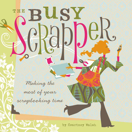Book cover of The Busy Scrapper