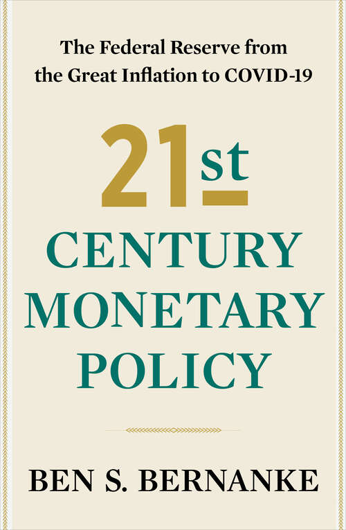 Book cover of 21st Century Monetary Policy: The Federal Reserve From The Great Inflation To Covid-19