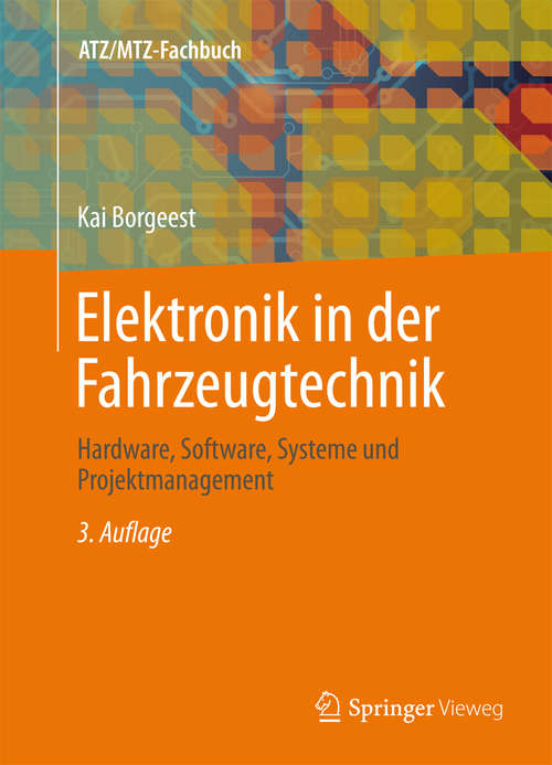 Book cover of Elektronik in der Fahrzeugtechnik: Hardware, Software, Systeme und Projektmanagement (3. Aufl. 2014) (ATZ/MTZ-Fachbuch)