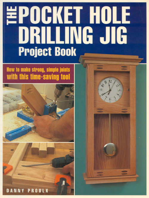 Book cover of The Pocket Hole Drilling Jig Project Book