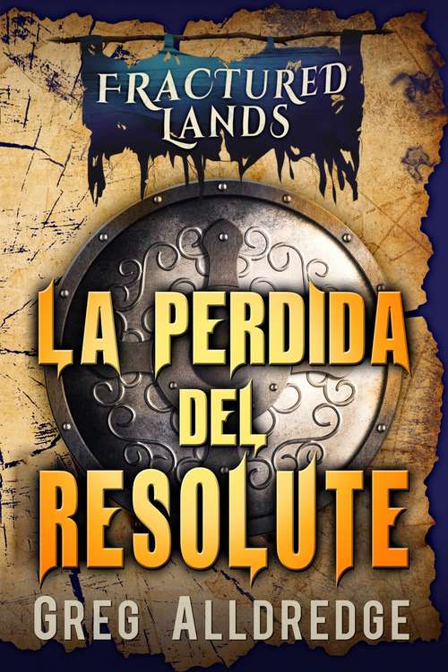 Book cover of La perdida del Resolute (Tierras Fracturadas #1)