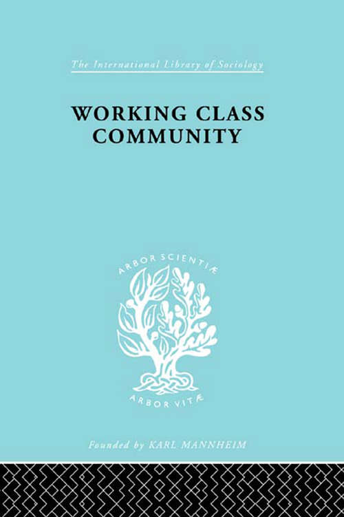 Book cover of Working Class Comm     Ils 122 (International Library of Sociology)