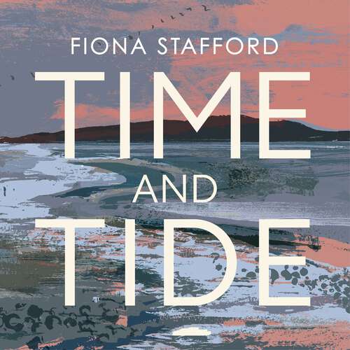 Book cover of Time and Tide: The Long, Long Life  of Landscape