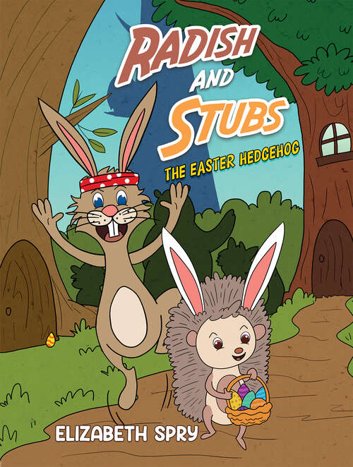 Book cover of Radish and Stubs - The Easter Hedgehog