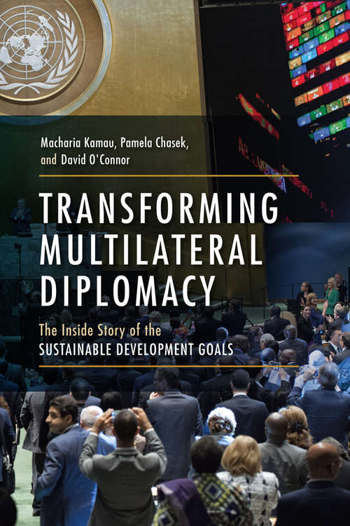 Book cover of Transforming Multilateral Diplomacy: The Inside Story of the Sustainable Development Goals