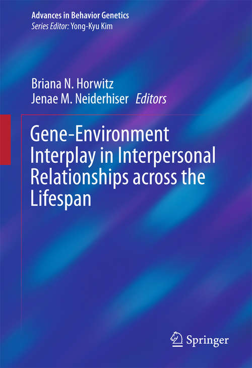 Gene-Environment Interplay in Interpersonal Relationships across the Lifespan