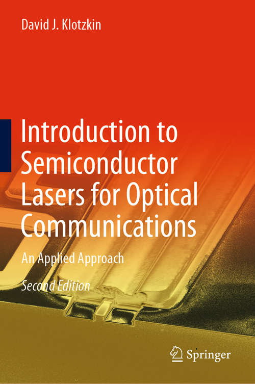 Book cover of Introduction to Semiconductor Lasers for Optical Communications: An Applied Approach (2nd ed. 2020)