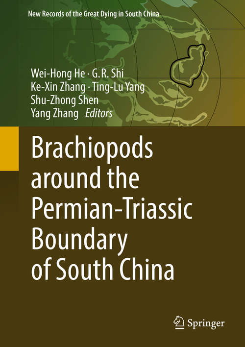 Brachiopods around the Permian-Triassic Boundary of South China (New Records Of The Great Dying In South China Ser.)