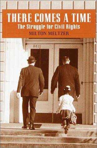 Book cover of There Comes a Time: The Struggle for Civil Rights
