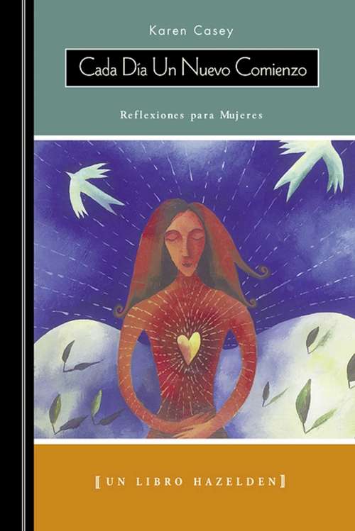 Book cover of Cada Dia Un Nuevo Comienzo (Each Day a New Beginning): Reflexiones para Mujeres
