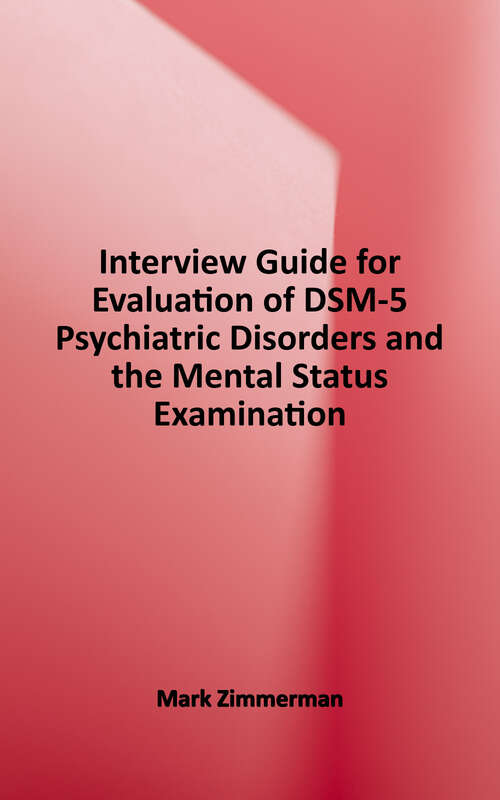 Book cover of Interview Guide For Evaluating DSM-5-TR Psychiatric Disorders and the Mental Status Examination