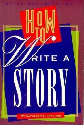 Book cover of How To Write A Story