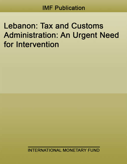 Book cover of Lebanon: An Urgent Need For Intervention (High-level Summary Technical Assistance Reports)