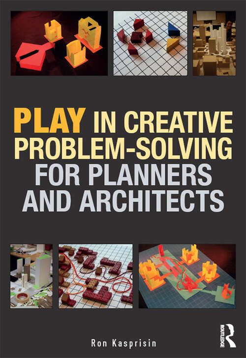 Book cover of Play in Creative Problem-solving for Planners and Architects