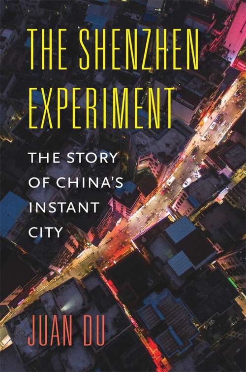 Book cover of The Shenzhen Experiment: The Story of China’s Instant City