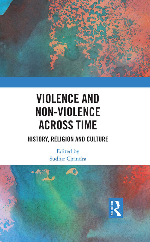 Book cover of Violence and Non-Violence across Time: History, Religion and Culture