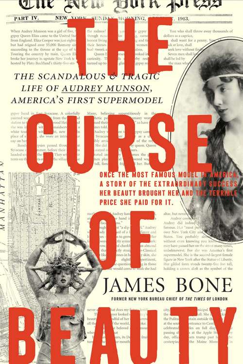 Book cover of The Curse of Beauty: The Scandalous & Tragic Life of Audrey Munson, America's First Supermodel