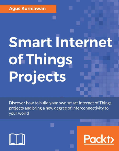 Book cover of Smart Internet of Things Projects (1)