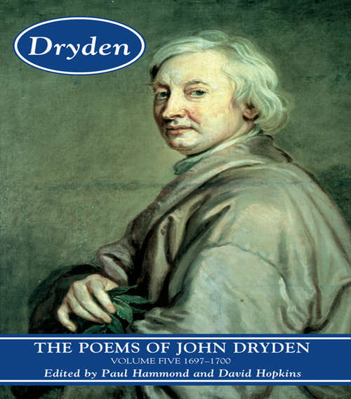 The Poems of John Dryden: 1697-1700 (Longman Annotated English Poets)