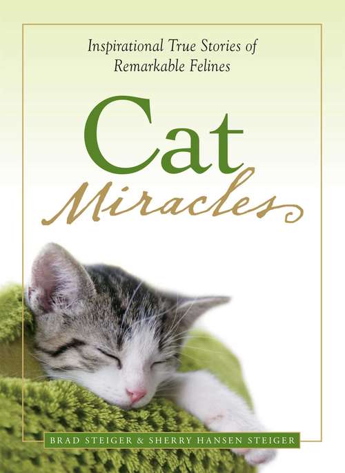 Book cover of Cat Miracles: Inspirational True Stories of Remarkable Felines