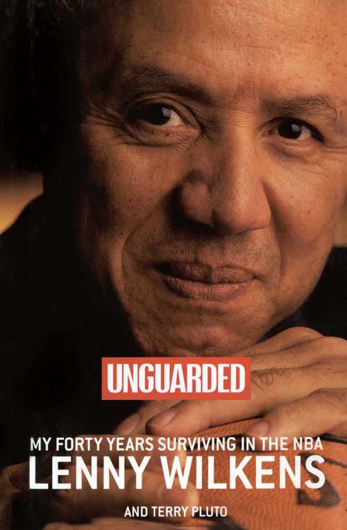 Book cover of Unguarded: My Forty Years Surviving in the NBA