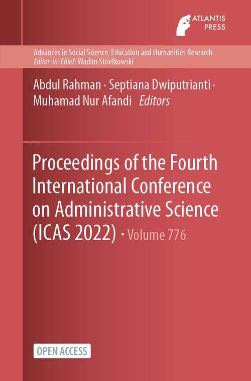 Book cover of Proceedings of the Fourth International Conference on Administrative Science (1st ed. 2024) (Advances in Social Science, Education and Humanities Research #776)