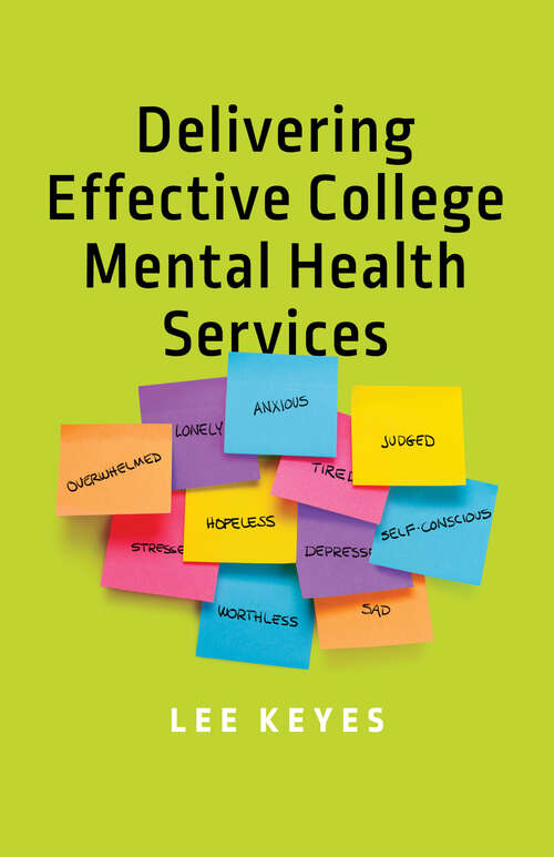 Book cover of Delivering Effective College Mental Health Services