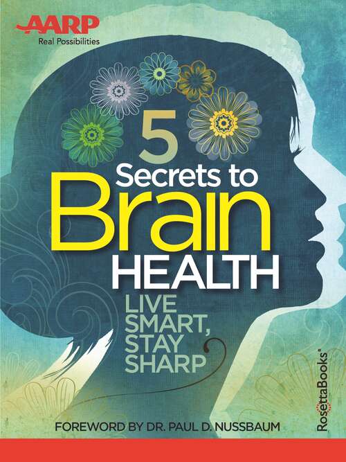 AARP's 5 Secrets to Brain Health