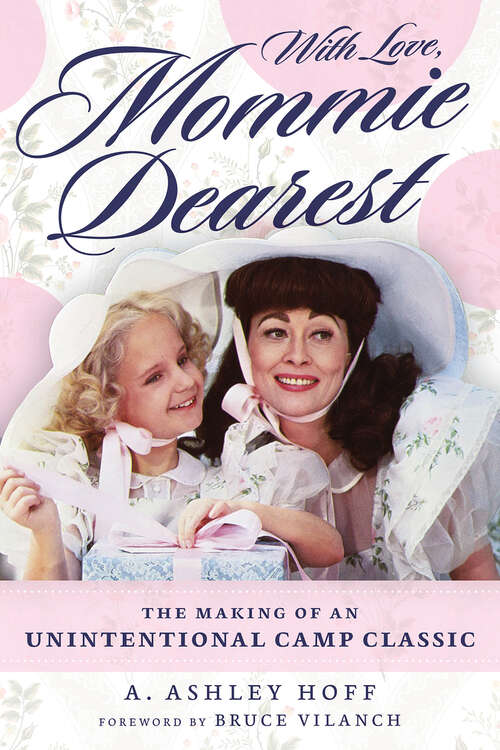 Book cover of With Love, Mommie Dearest: The Making of an Unintentional Camp Classic