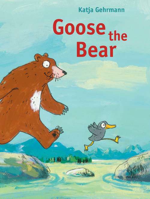Book cover of Goose the Bear