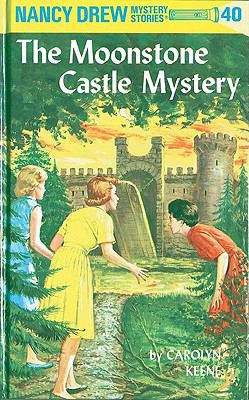 Book cover of The Moonstone Castle Mystery (Nancy Drew Mystery Stories #40)