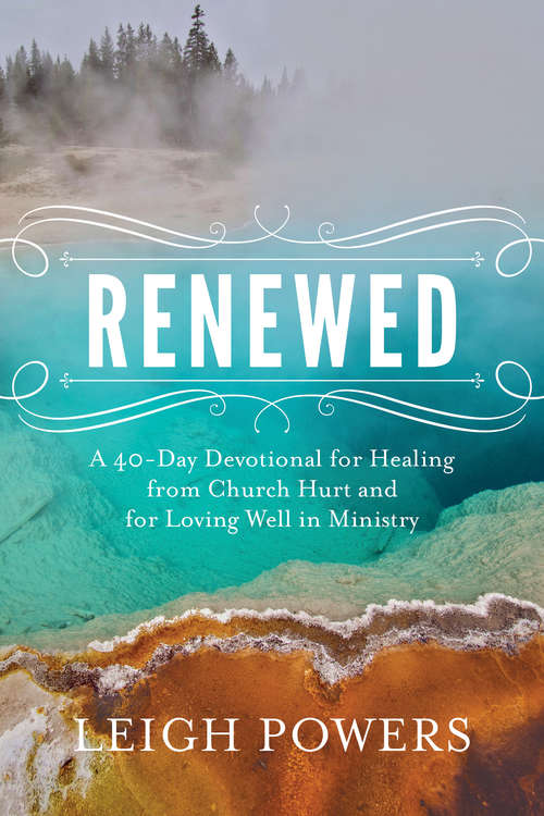 Book cover of Renewed: A 40-Day Devotional for Healing from Church Hurt and for Loving Well in Ministry