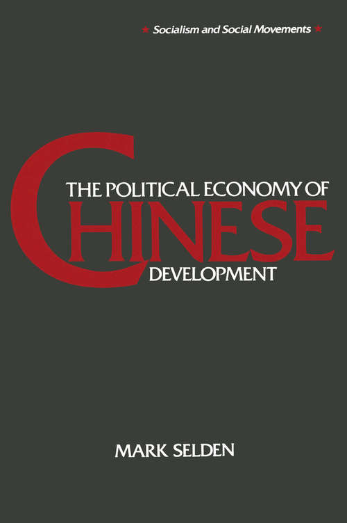 The Political Economy of Chinese Development (Socialism And Social Movements Ser.)