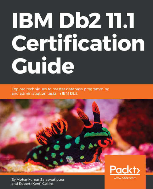 Book cover of IBM Db2 11.1 Certification Guide: Explore techniques to master database programming and administration tasks in IBM Db2