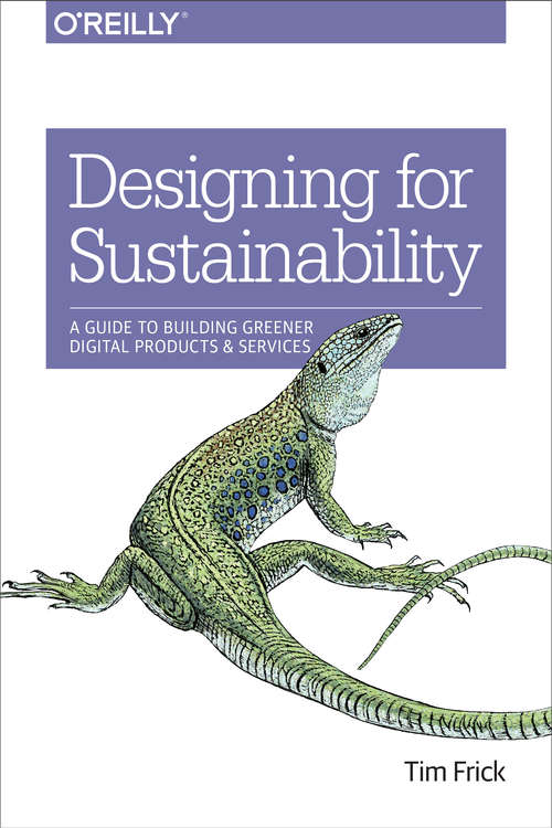 Book cover of Designing for Sustainability: A Guide to Building Greener Digital Products and Services