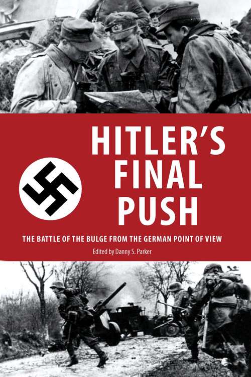 Book cover of Hitler's Final Push: The Battle of the Bulge from the German Point of View (Proprietary)