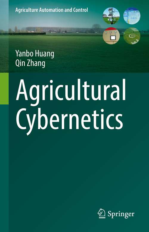 Agricultural Cybernetics (Agriculture Automation and Control)