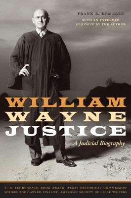Book cover of William Wayne Justice: A Judicial Biography