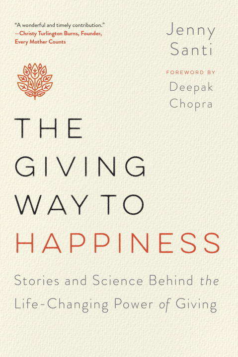 Book cover of The Giving Way to Happiness: Stories and Science Behind the Life-Changing Power of Giving