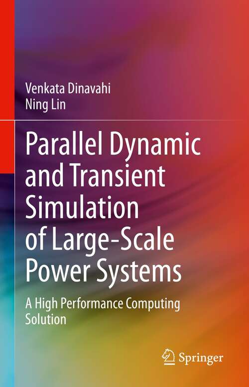 Parallel Dynamic and Transient Simulation of Large-Scale Power Systems: A High Performance Computing Solution