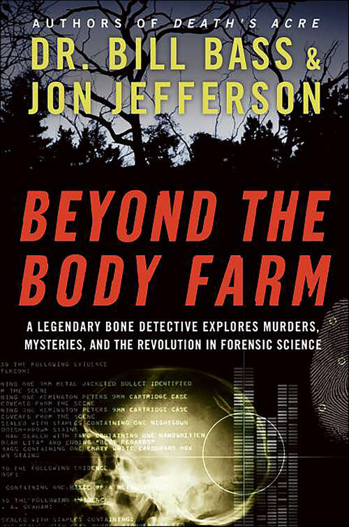 Book cover of Beyond the Body Farm: A Legendary Bone Detective Explores Murders, Mysteries, and the Revolution in Forensic Science
