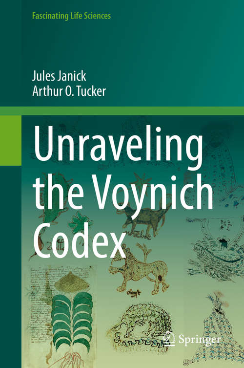 Book cover of Unraveling the Voynich Codex (1st ed. 2018) (Fascinating Life Sciences)