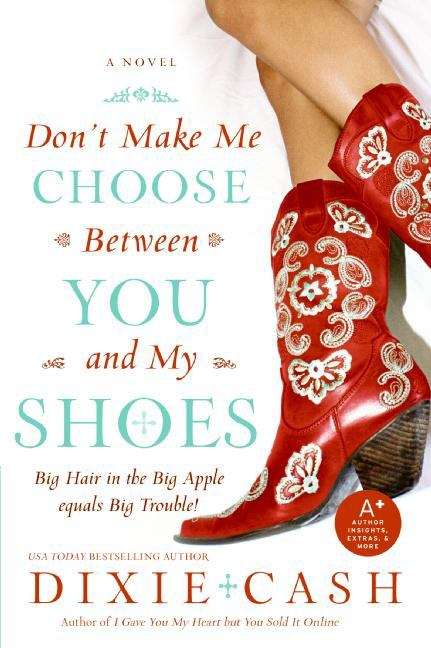 Book cover of Don't Make Me Choose Between You and My Shoes